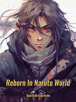 Reborn In Naruto World